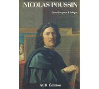 La Vie et l'Oeuvre de Nicolas Poussin