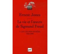 La vie et l'oeuvre de Sigmund Freud. I Les jeunes années, 1856-1900 - Ernest Jones - Puf - broché - Essai