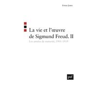 La vie et l'œuvre de Sigmund Freud. II Les années de maturité, 1901-1919 - Ernest Jones - Puf - broché - Etude