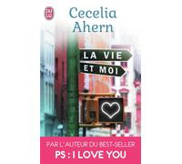 La vie et moi - Cecelia Ahern - J'ai Lu - Poche - Roman