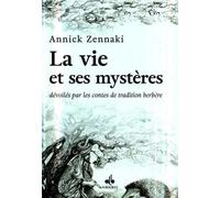 La vie et ses mystères dévoilés par les contes de tradition berbère