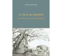 La vie et ses mystères dévoilés par les contes de tradition berbère - Annick Zennaki - Albouraq - broché - Contes / Légendes