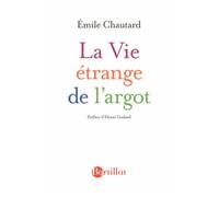 La Vie Étrange De L'argot