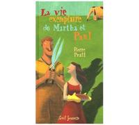 La Vie Exemplaire De Martha Et Paul