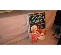 LA VIE EXTRAORDINAIRE DE BARBARA CARTLAND