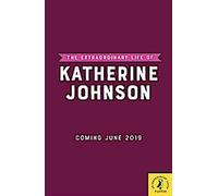 La vie extraordinaire de Katherine Johnson