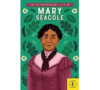 La vie extraordinaire de Mary Seacole