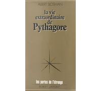 La Vie Extraordinaire De Pythagore