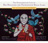 La vie extraordinaire de Sa Sainteté le quatorzième Dalaï Lama : Un voyage illuminé
