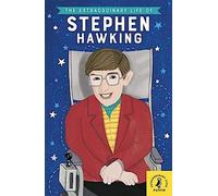 La vie extraordinaire de Stephen Hawking