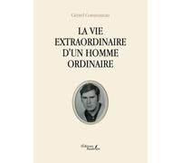 La vie extraordinaire d'un homme ordinaire