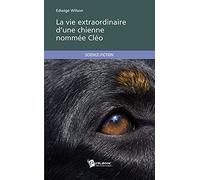 La vie extraordinaire d'une chienne nommée Cléo
