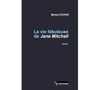 La vie fabuleuse de Jane Mitchell