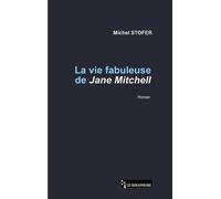 La Vie Fabuleuse De Jane Mitchell