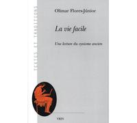 La Vie Facile - Une Lecture Du Cynisme Ancien