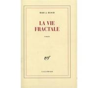 La Vie fractale Marc J. Bloch (Auteur)