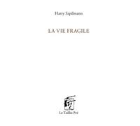 La vie fragile