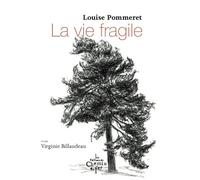 La vie fragile - Louise Pommeret - Du Chemin De Fer Eds - broché - Roman