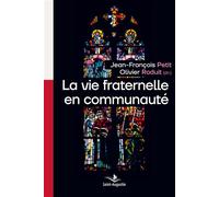 La vie fraternelle en communauté selon saint Augustin Acte du colloque tenu à l'Abbaye de Saint-Maurice (Suisse) du 1er au 3 septembre 2023 - Jean-François Petit - Saint-Augustin - broché - Essai