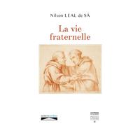 La vie fraternelle - Nilson Léal de Sa. - Domuni - broché - Essai