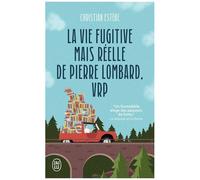 La Vie Fugitive Mais Réelle De Pierre Lombard, Vrp