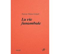 Marion Muller-Colard – La vie funambule – Roman – Broché