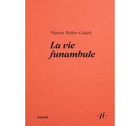 Marion Muller-Colard – La vie funambule – Roman – Broché