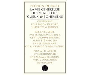 La Vie généreuse des Mercelots, Gueux et Bohémiens - - Péchon De Ruby - Allia - Livre