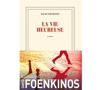 David Foenkinos – La vie heureuse – Roman – broché