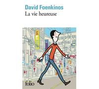 David Foenkinos – La vie heureuse – Roman – Poche