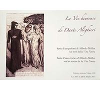 La Vie heureuse de Dante Alighieri. Suite d'eaux-fortes d'Alfredo Müller sur les textes de la Vita N