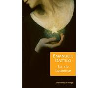 La vie heureuse - Emanuele Dattilo - Rivages - broché - Essai