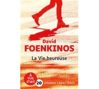La vie heureuse Grands caractères, édition accessible pour les malvoyants - David Foenkinos - A Vue D'oeil - broché - Roman
