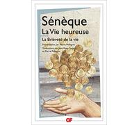 La Vie heureuse – La Brièveté de la vie – Flammarion