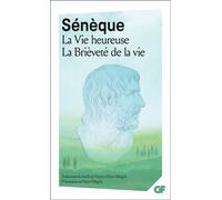 La Vie heureuse - La Brièveté de la vie - Sénèque - Flammarion - Poche - Essai