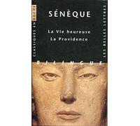La vie heureuse - La Providence - Edition bilingue - Traduction par A. Bourgery et rené Waltz - Introduction et notes de Pierre-Emmanuel Dauzat