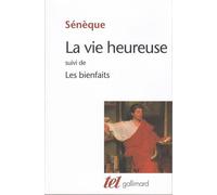 Sénèque – La Vie heureuse / Les Bienfaits – Broché – Gallimard
