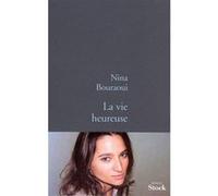 La vie heureuse Nina Bouraoui (Auteur)