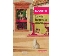 La vie heureuse - Saint Augustin - Rivages - Poche - Anthologie