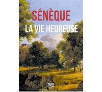 La Vie heureuse - Sénèque - Mille Et Une Nuits - Poche - Essai