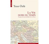 La vie hors du temps - Tezer Ozlu - Bleu Autour - broché - Roman