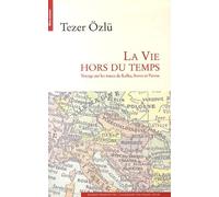 La Vie Hors Du Temps - Voyage Sur Les Traces De Kafka, Svevo Et Pavese