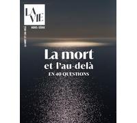 La Vie hors-série - La mort et l'au-delà en 40 questions: Novembre 2025
