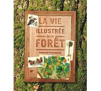 La Vie illustrée de la forêt