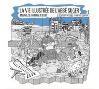 La vie illustrée de l'abbé Suger