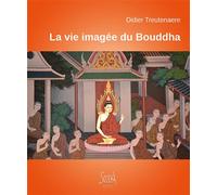 La vie imagée du Bouddha - Didier Treutenaere - Soukha - broché - Essai
