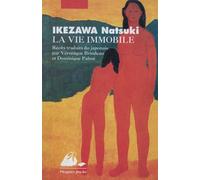 La vie immobile - Natsuki Ikezawa - Philippe Picquier - Poche - Roman