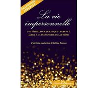 La vie impersonnelle - Une pépite, pour quiconque cherche à aller à la découverte de lui-même