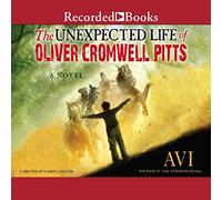 La Vie inattendue d'Oliver Cromwell Pitts: Être Un Compte autobiographique Absolument précis de Mes Folies, de ma Fortune et de Mon Destin [Import]