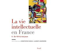 La Vie Intellectuelle En France - Tome 2, De 1914 À Nos Jours
